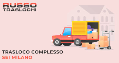 Trasloco nel complesso SeiMilano? Affidati a Russo Traslochi