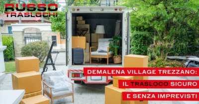 Demalena Village zona Trezzano: il supporto ideale per un trasloco senza imprevisti